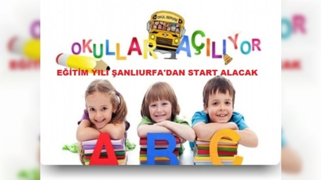 2017-2018 Eğitim ve Öğretim yılı Şanlıurfa'dan Start Alacak.