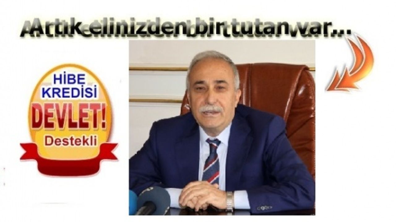 Fakıbaba,"Kırsal kalkınma yatırımlarına % 50 hibe desteği uygulamamız devam ediyor"