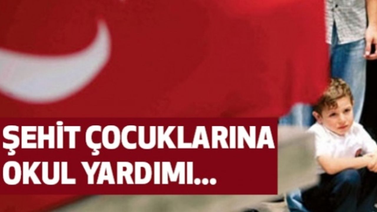 Şahit ve gazi çocuklarına eğitim yardımı.