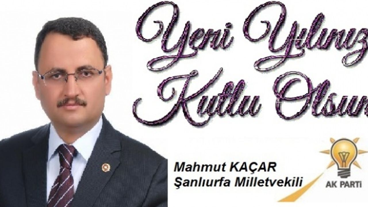 Kaçar,""Türkiye ideali ile ilerledikleri yolda herkese hayırlar getirmesini diliyorum"