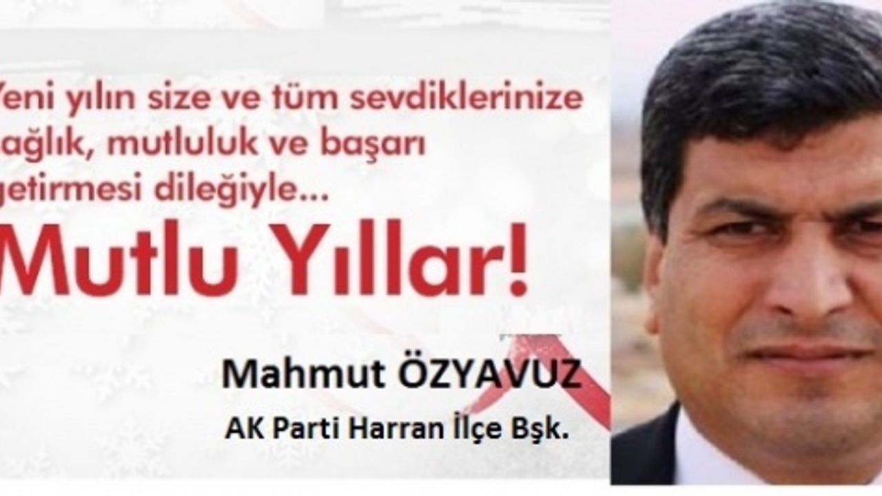 Özyavuz,2018’in umutların çoğaldığı, barış ve kardeşliğin dünyaya egemen olduğu, terör ve şiddetin son bulduğu bir yıl olmasını diledi.