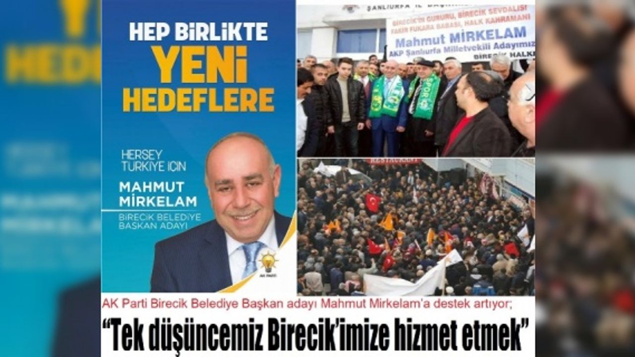 Mirkelam “Tek düşüncemiz Birecik’imize hizmet etmek”