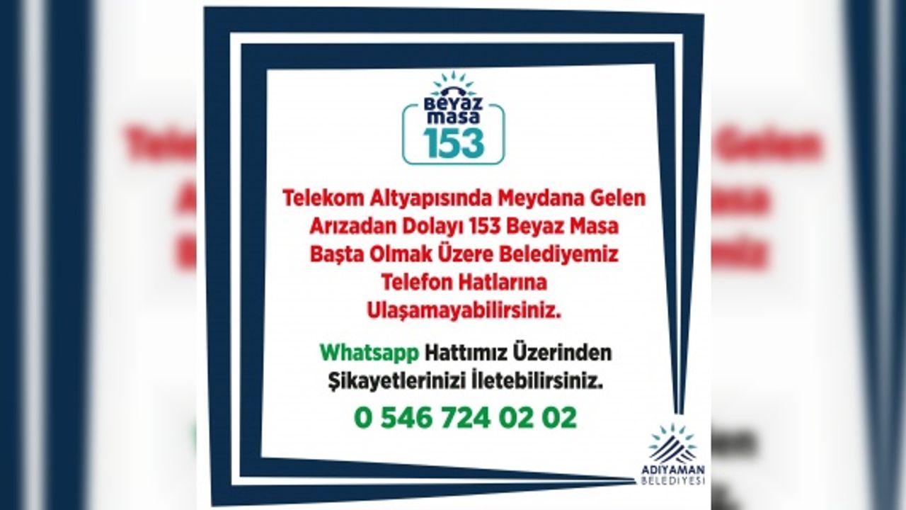 Adıyaman Belediyesi "0 546 724 02 02 Numaralı Whatsapp Hattımız Üzerinden Şikayetlerinizi İletebilirisiniz"