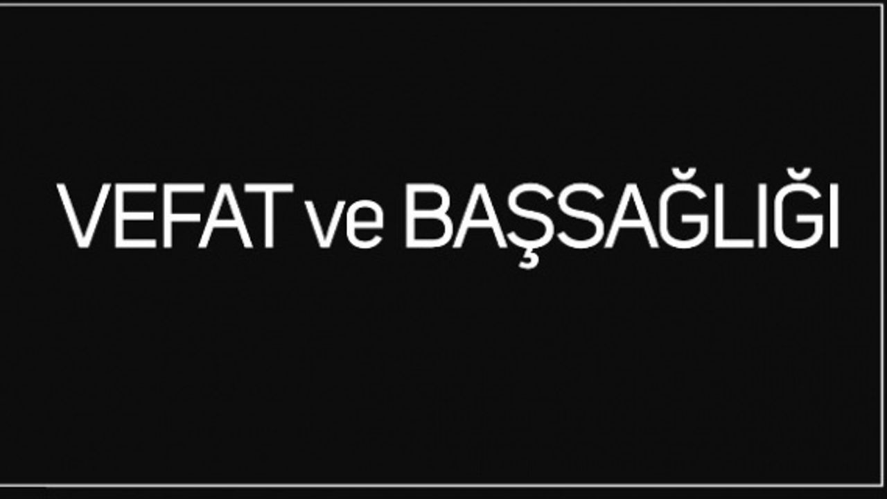Şeref Ulucan Hak'kın rahmetine kavuştu
