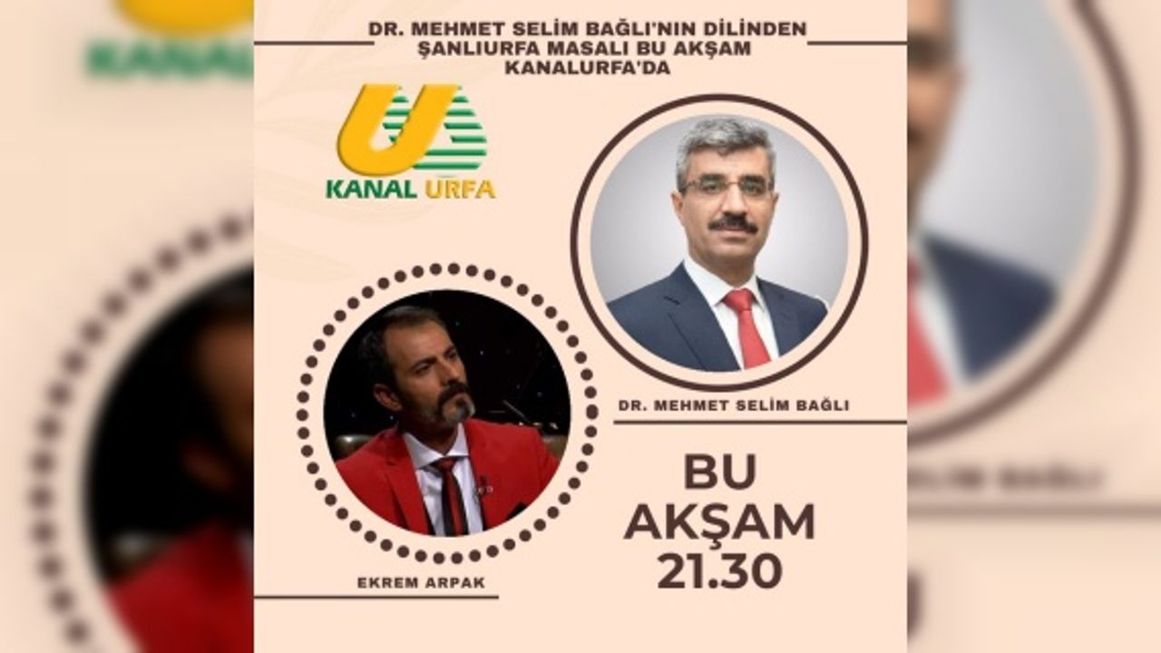 Bağlı'nın dilinden Urfa Masalını kaçırmayın!
