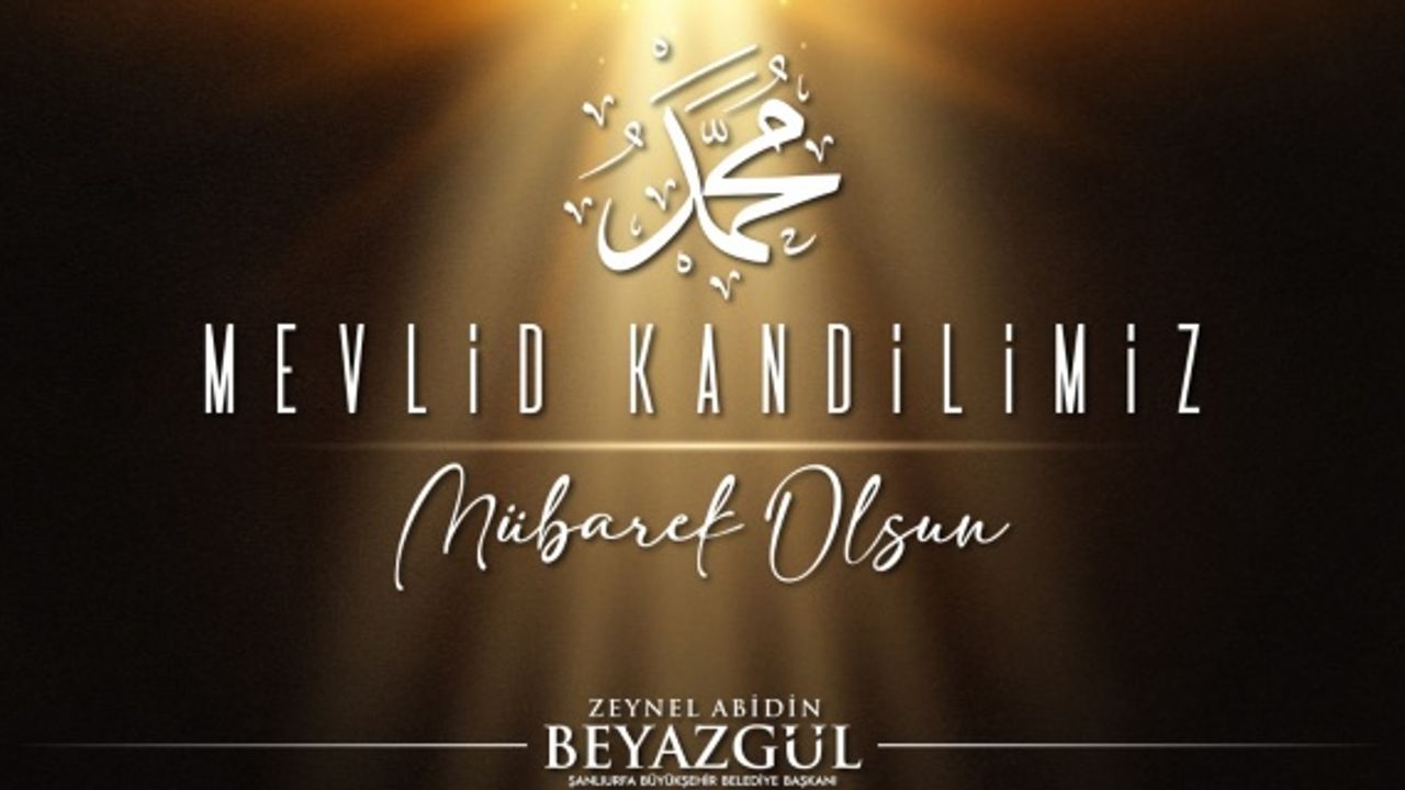 Başkan Beyazgül "Tüm İslâm aleminin Mevlid Kandili mübarek olsun"