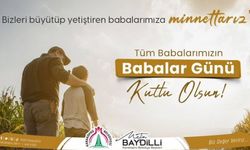 Başkan Baydilli "tüm kıymetli babalarımızın gününü kutluyor"