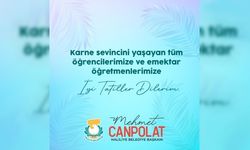 Başkan Canpolat "karne heyecanı yaşayan çocuklarımızı tebrik ediyor, iyi tatiller diliyorum"