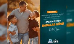 Başkan Kuş "fedakar babalarımızın babalar günü'nü tebrik ediyorum"