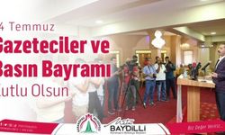 Başkan Baydilli "24 Temmuz Gazeteciler ve Basın Bayramı kutlu olsun"