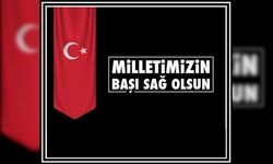 Milletimizin başı sağ olsun