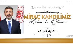 Bakan Yardımcısı Aydın "Miraç Kandili’ni kutlar ve hayırlara vesile olmasını temenni ederim.”