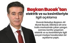 Başkan Bucak’tan elektrik ve su kesintileriyle igili açıklama