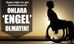 Bülbül "tüm vatandaşlarımızın '3 Aralık Dünya Engelliler Günü'nü tebrik ediyorum"