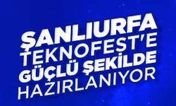 Şanlıurfa TEKNOFEST’e Güçlü Hazırlanıyor