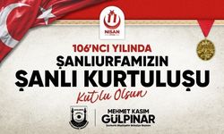 ŞANLIURFA’NIN KURTULUŞUNUN 106’NCI YILI COŞKUYLA KUTLANACAK