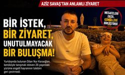 Aziz Savaş’tan Duygulandıran Ziyaret: Bir Gönle Dokunmak Böyle Olur