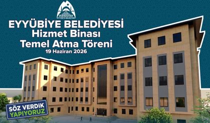 Eyyübiye Belediyesi Hizmet Binasının Temeli Atılıyor