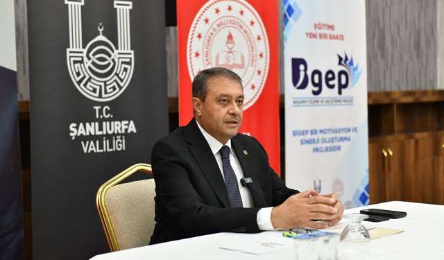 Vali Şıldak, “Her zaman söylüyoruz; Şanlıurfa eğitimde son sıralarda olmak zorunda değil"