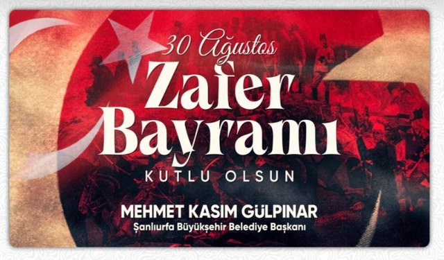 Başkan Gülpınar "30 Ağustos Zafer Bayramımız kutlu olsun.”