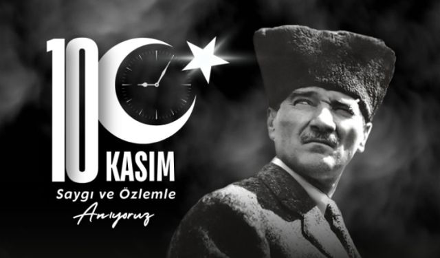 Bülbül "Gazi Mustafa Kemal Atatürk'ü rahmetle ve şükranla anıyorum.”