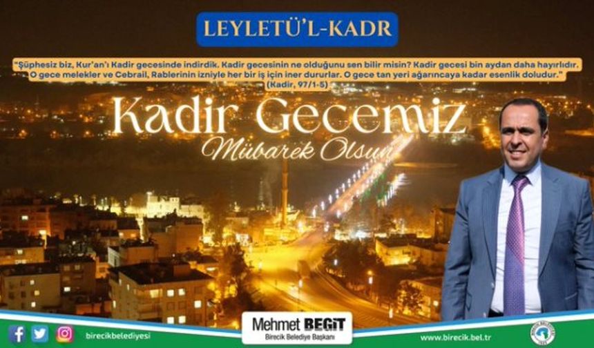 Başkan Begit "Bin Aydan Daha Hayırlı Kadir Gecesi Mübarek Olsun"