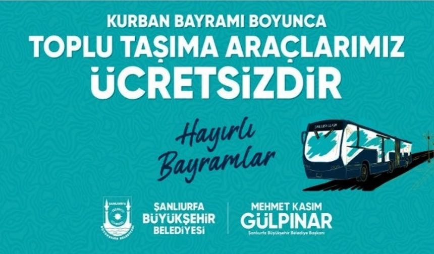 ŞANLIURFA'DA KURBAN BAYRAMI'NDA ULAŞIM ÜCRETSİZ