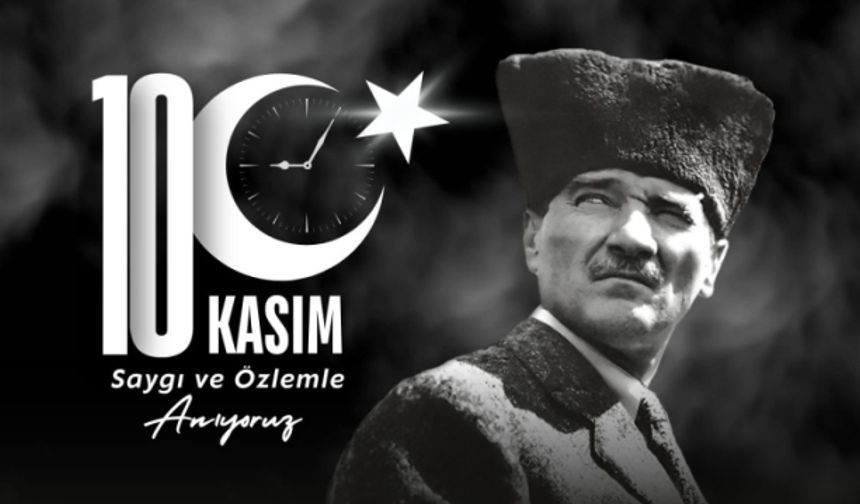 Bülbül "Gazi Mustafa Kemal Atatürk'ü rahmetle ve şükranla anıyorum.”