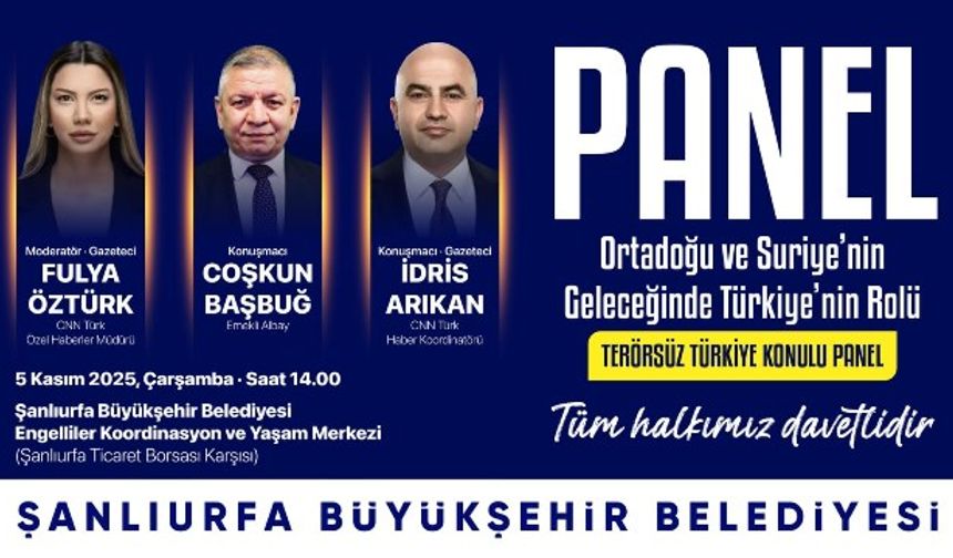 ŞANLIURFA’DA “TERÖRSÜZ TÜRKİYE” PANELİ DÜZENLENİYOR