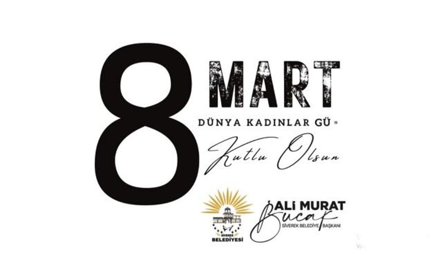 Başkan Bucak'tan 8 Mart Dünya Kadınlar Günü mesajı