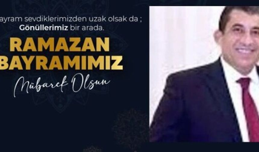Atilla "Mübarek Ramazan Bayramı’nı kutluyor; sağlık, mutluluk ve esenlikler diliyorum"