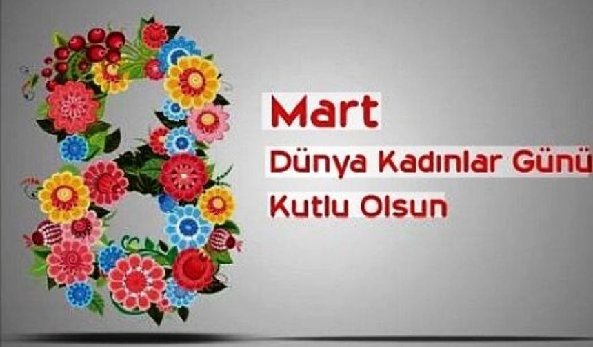 Bülbül "Acıyla yoğrulan, sabırla bilenen kadınlarımızın 8 Mart Dünya Emekçi Kadınlar Günü kutlu olsun.