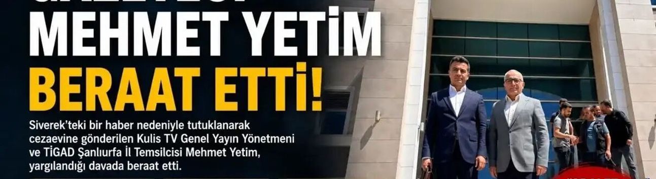 Gazeteci Mehmet Yetim Hakkında Beraat Kararı